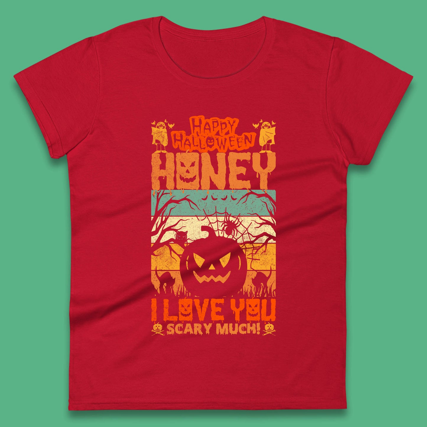Happy Halloween Honey I Love You Scary Much Funny Halloween Scary Pumpkin Womens Tee Top