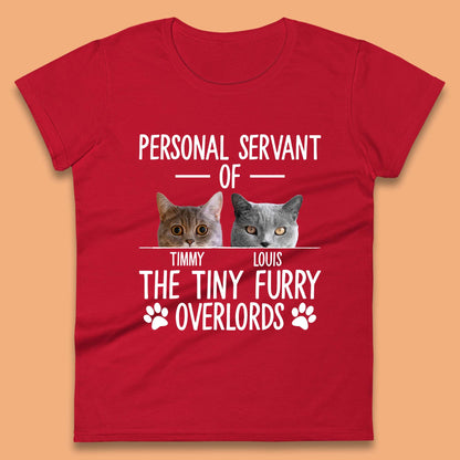Personalised Servant Of The Tiny Furry Overlords Womens T-Shirt