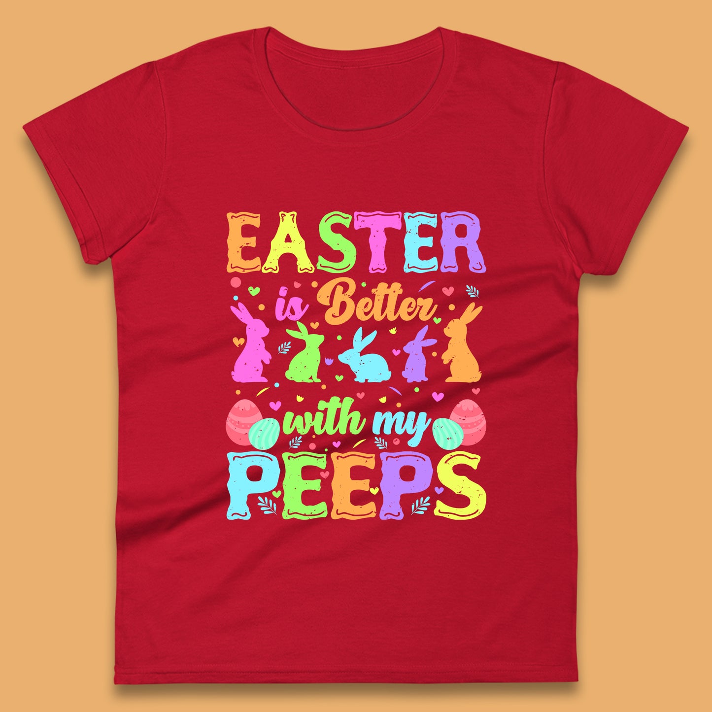 Easter Better With My Peeps Womens T-Shirt