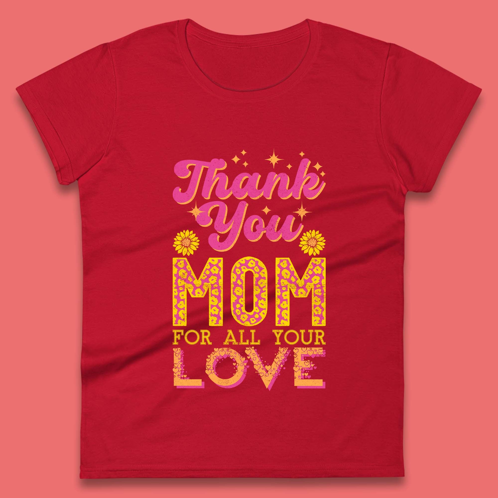 Thank You Mom Womens T-Shirt