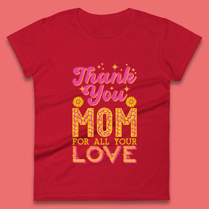 Thank You Mom Womens T-Shirt