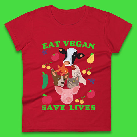 Eat Vegan Save Lives Womens T-Shirt