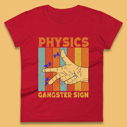Physics Gangster Sign  Right Hand Rule Funny Parody Science Scientist Womens Tee Top