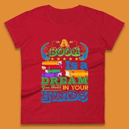 A Book Is A Dream Womens T-Shirt