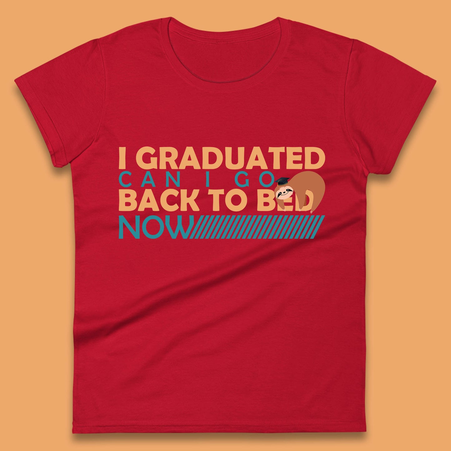 I Graduated Can I Go Back To Bed Now Funny Sleeping Sloth Graduation Womens Tee Top