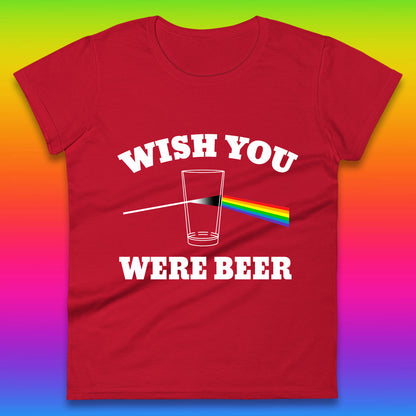 Wish You Were Beer Pink Floyd Beer Parody Song Funny Beer Alcohol Drinking Lovers Womens Tee Top