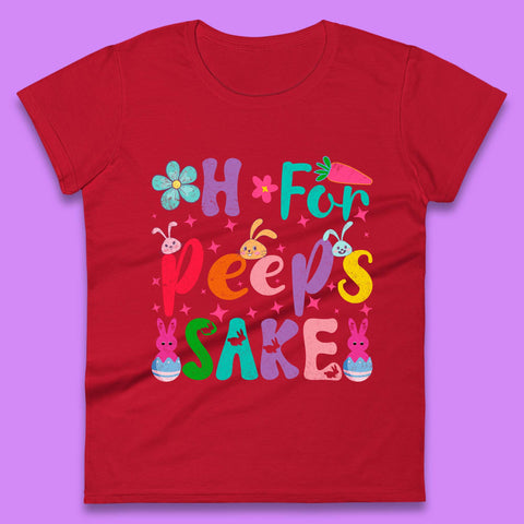 For Peeps Sake Womens T-Shirt