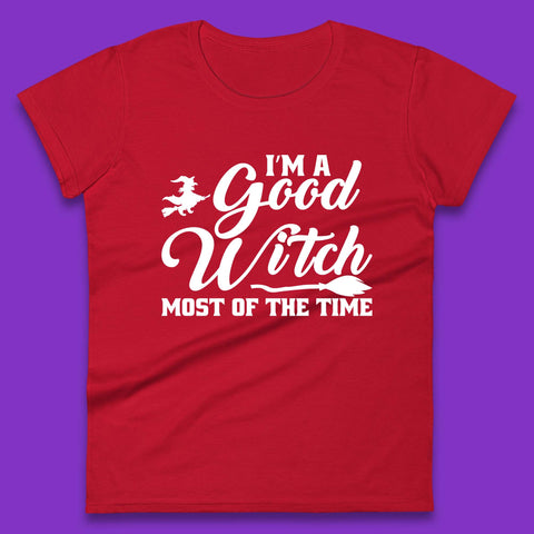 I'm A Good Witch Most Of The Time Halloween Witch Broom Womens Tee Top