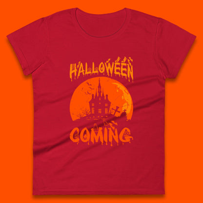 Halloween Coming Horror Scary Ghost Haunted House Spooky Season Womens Tee Top