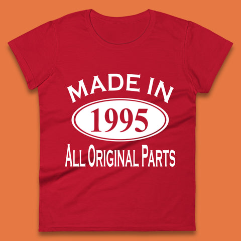 Made In 1995 All Original Parts Vintage Retro 28th Birthday Funny 28 Years Old Birthday Gift Womens Tee Top