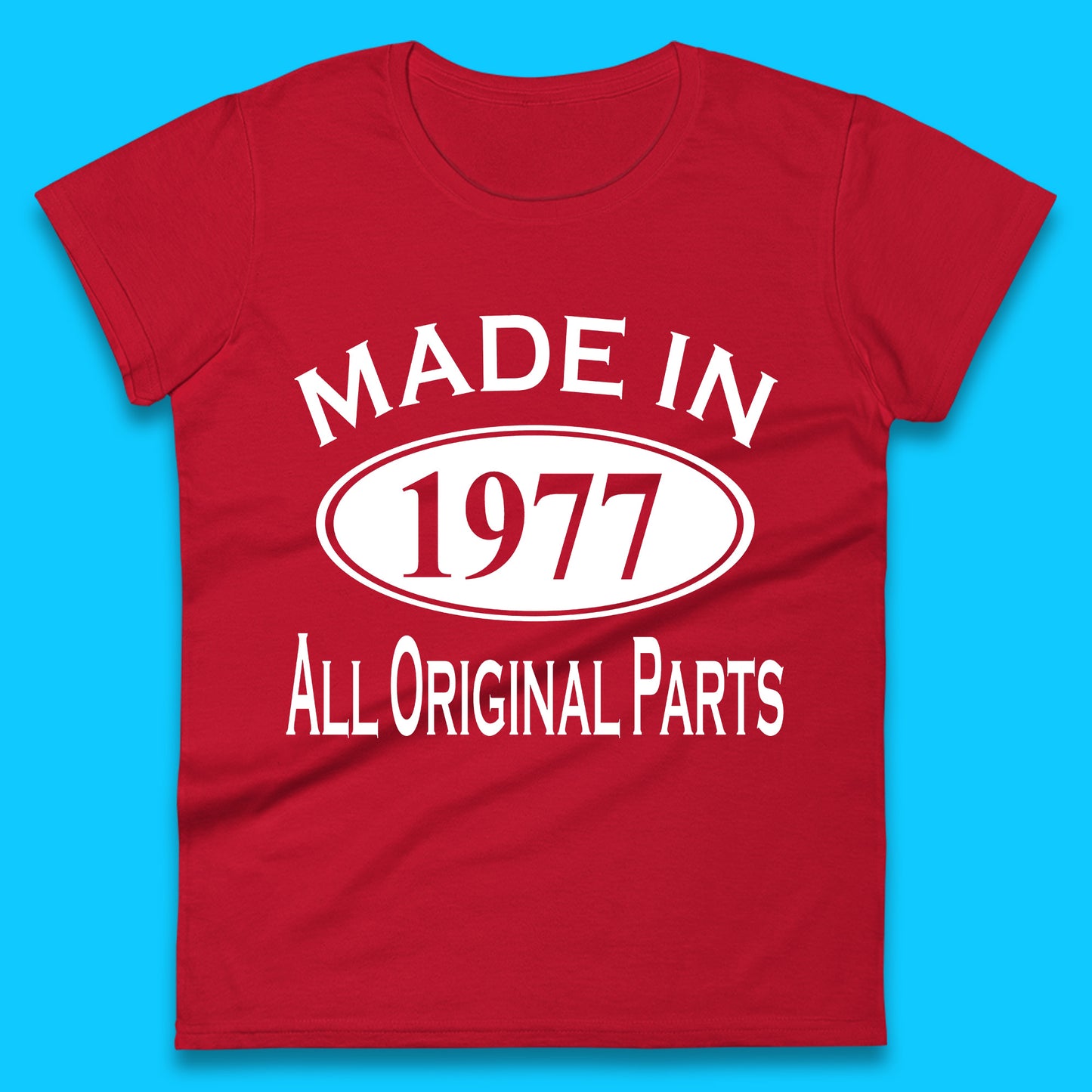 Made In 1977 All Original Parts Vintage Retro 46th Birthday Funny 46 Years Old Birthday Gift Womens Tee Top