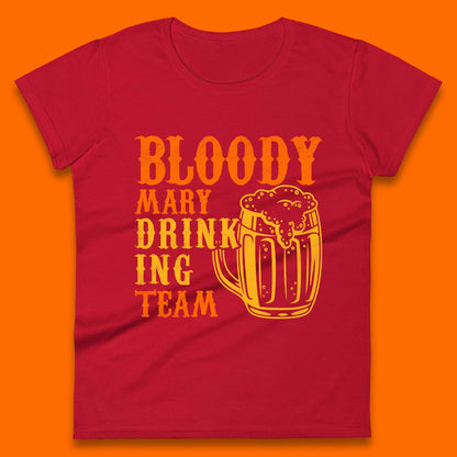 Bloody Marry Drinking Team Womens T-Shirt