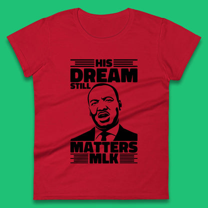 Martin Luther King Womens T-Shirt