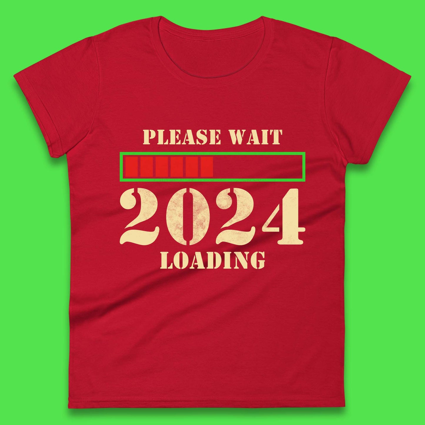 Please Wait 2024 Loading Womens T-Shirt