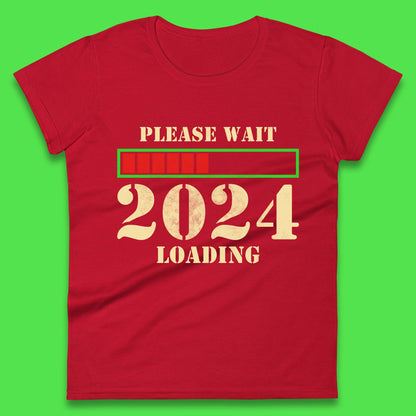 Please Wait 2024 Loading Womens T-Shirt