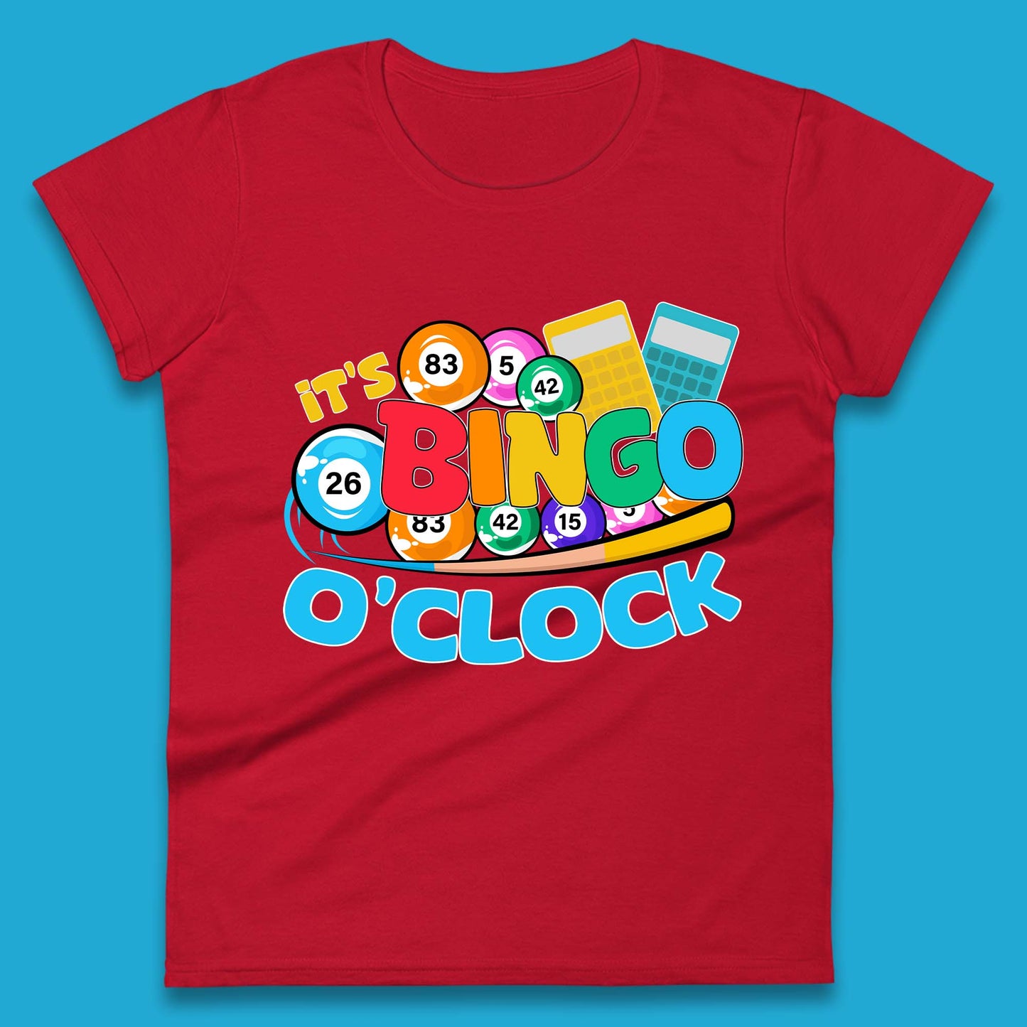 It's Bingo O'Clock Womens T-Shirt