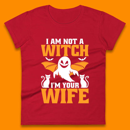 I'm Not A Witch I'm Your Wife Funny Halloween Witch Ghost Womens Tee Top
