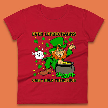 Leprechauns Can't Hold Their Luck Womens T-Shirt