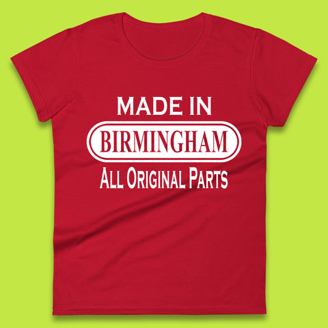 Made In Birmingham All Original Parts Vintage Retro Birthday City In England Gift Womens Tee Top