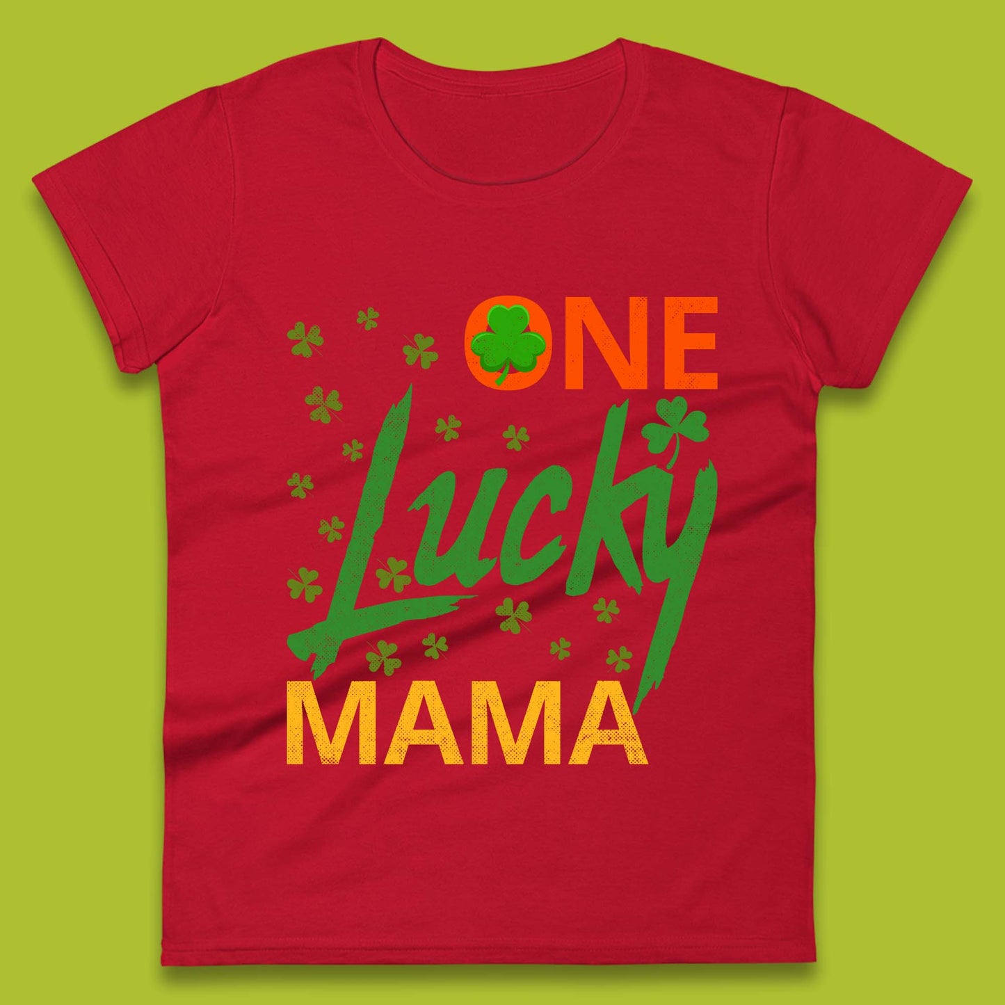 One Lucky Mama Patrick's Day Womens T-Shirt