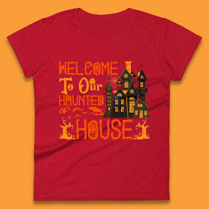 Welcome To Our Haunted House Halloween Horror Scary Spooky House Womens Tee Top