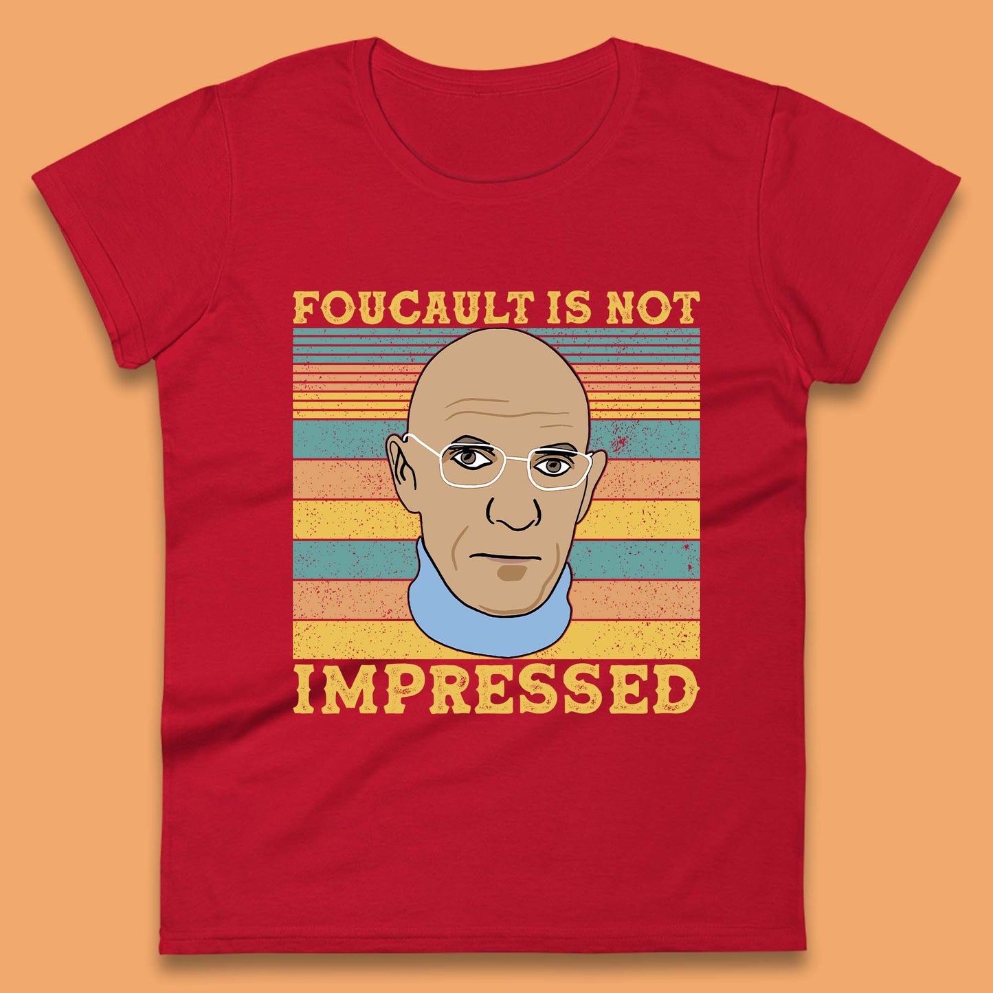 Foucault Is Not Impressed Womens T-Shirt