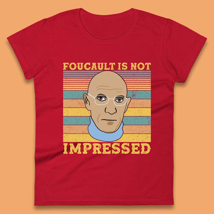 Foucault Is Not Impressed Womens T-Shirt