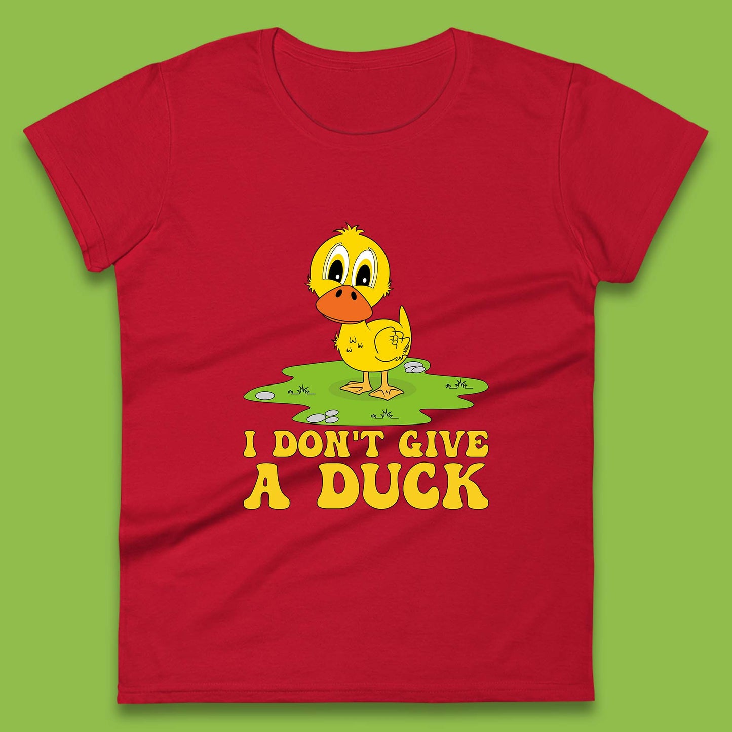 I Don't Give A Duck Funny Humor Rude Joke Novelty Womens Tee Top