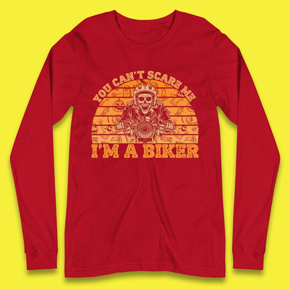 You Can't Scare Me I'm A Biker Halloween Skeleton Riding Motorcycle Vintage Biker Skull Long Sleeve T Shirt