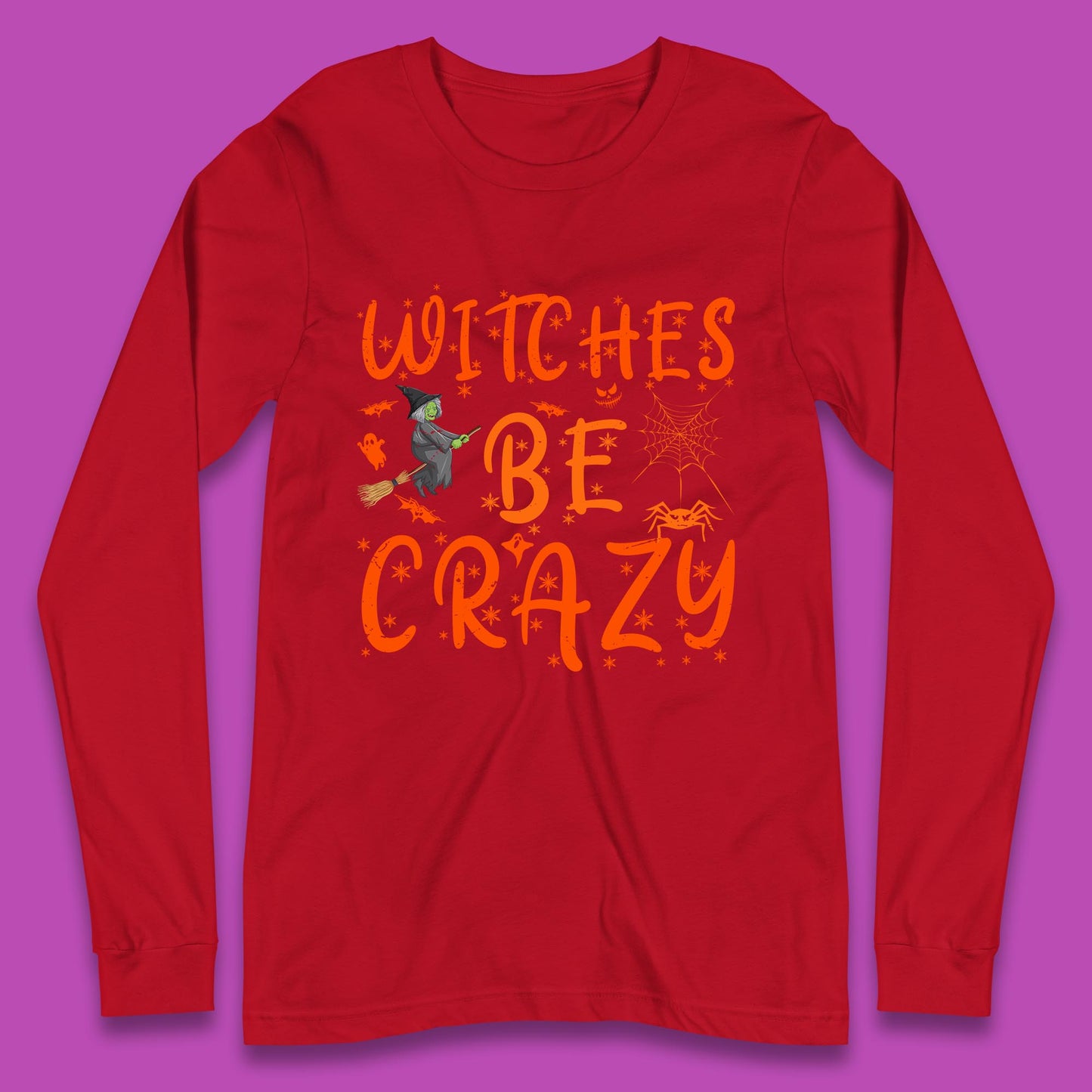 Witches Be Crazy Halloween Basic Witch Witches Be Trippin Witchy Halloween Quote Long Sleeve T Shirt