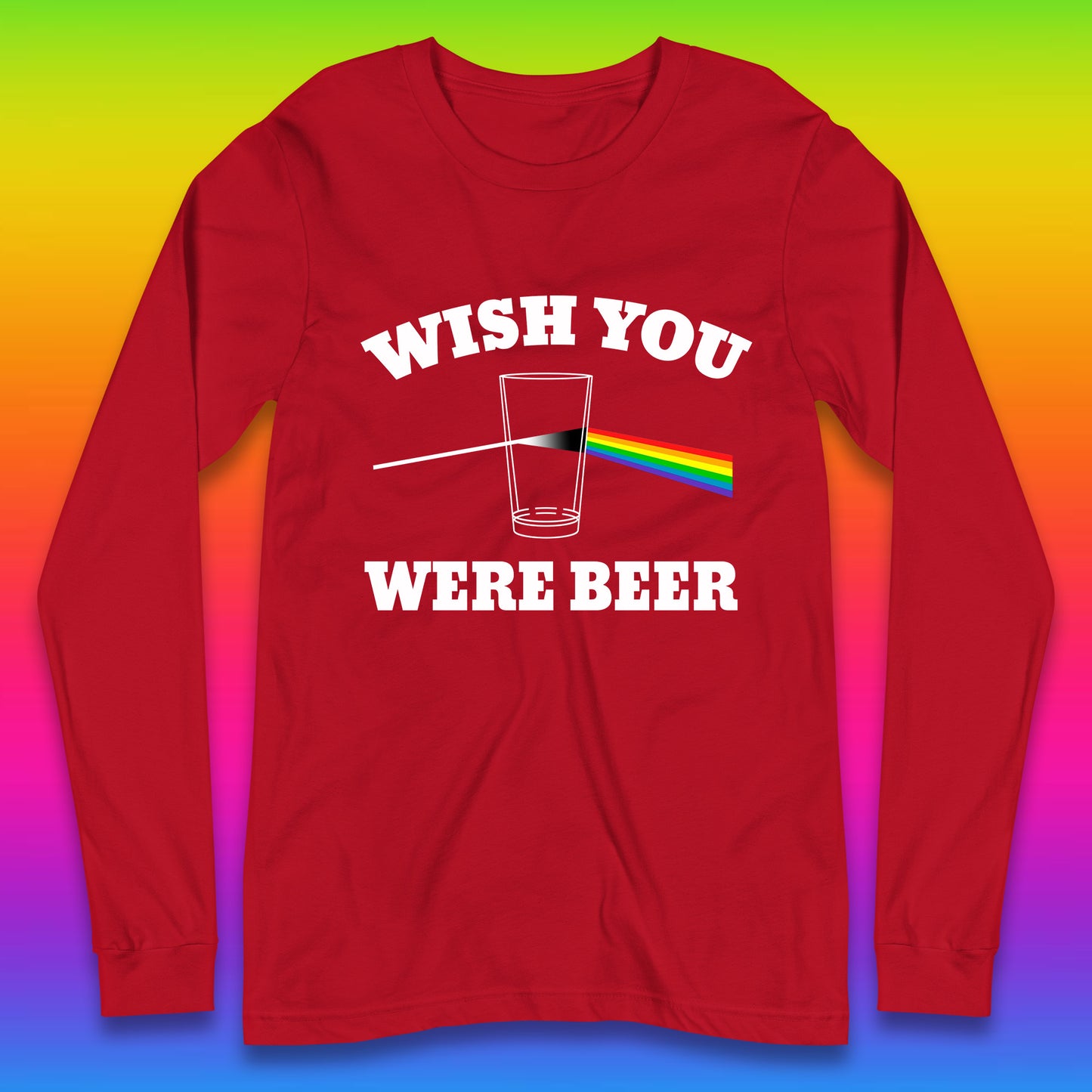 Wish You Were Beer Pink Floyd Beer Parody Song Funny Beer Alcohol Drinking Lovers Long Sleeve T Shirt