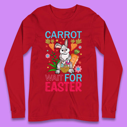 Carrot Wait For Easter Long Sleeve T-Shirt