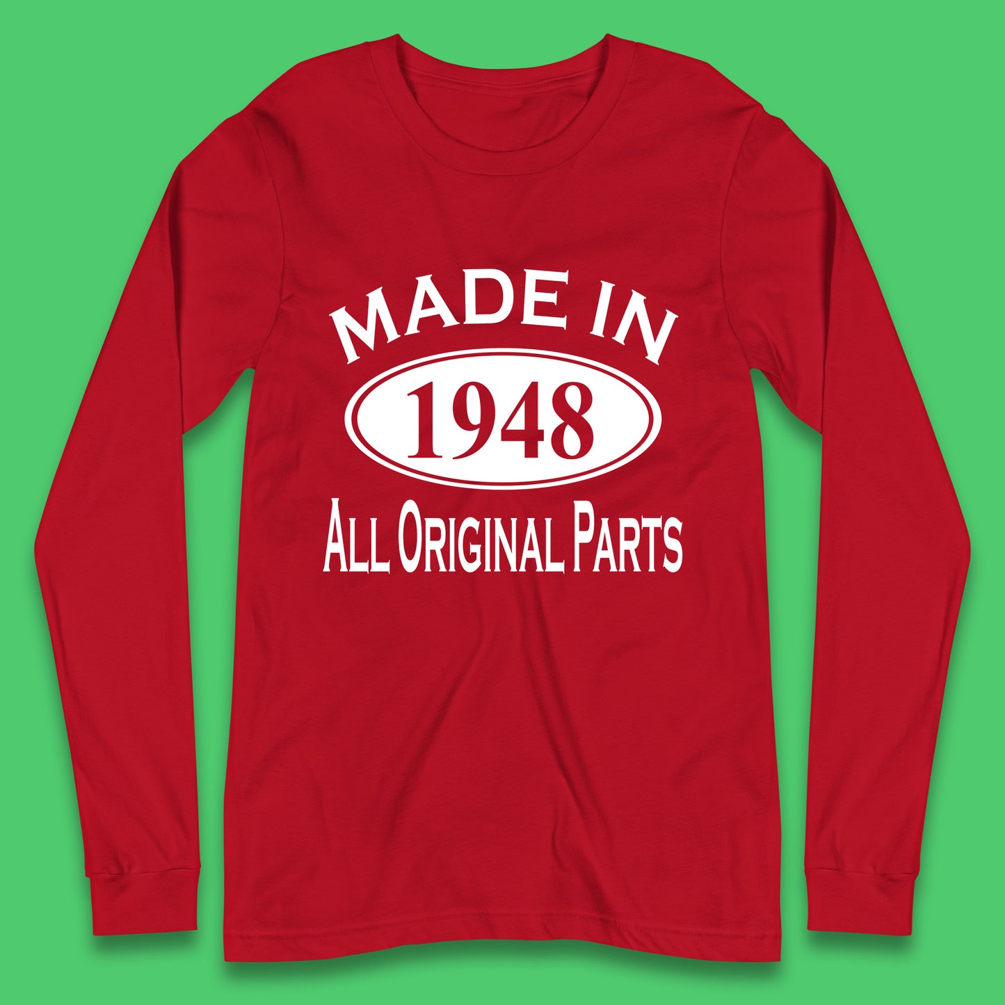 Made In 1948 All Original Parts Vintage Retro 75th Birthday Funny 75 Years Old Birthday Gift Long Sleeve T Shirt