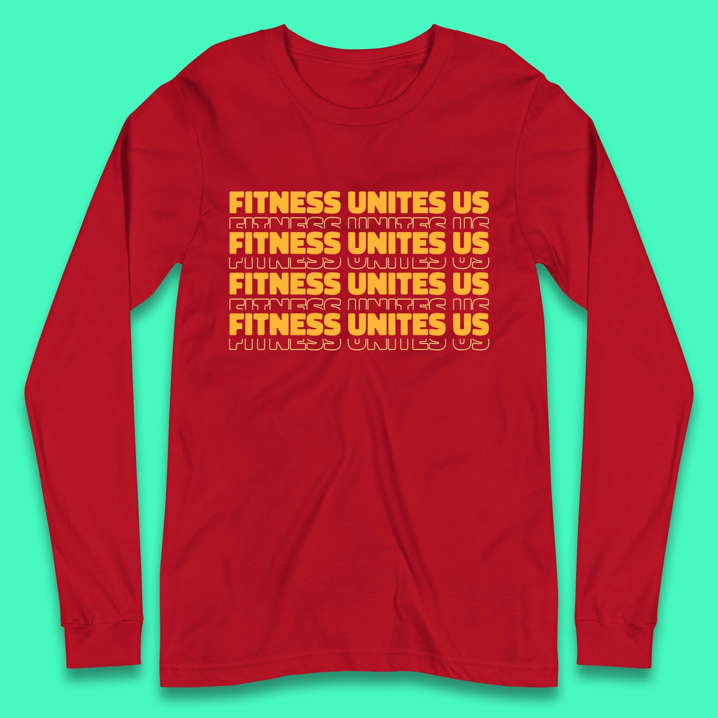 Fitness Unites Us National Fitness Day Gym Day Fitness Workout Long Sleeve T Shirt