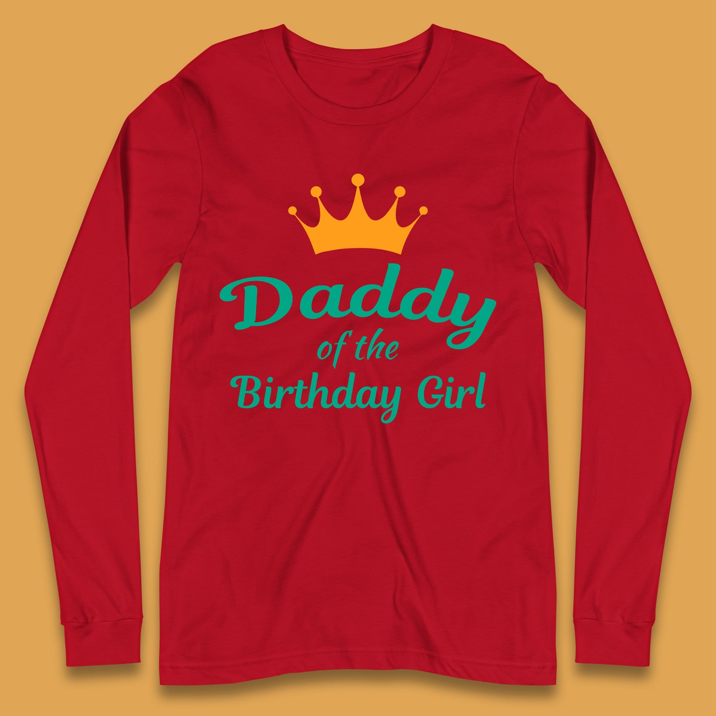 Daddy Of The Birthday Girl Long Sleeve T-Shirt