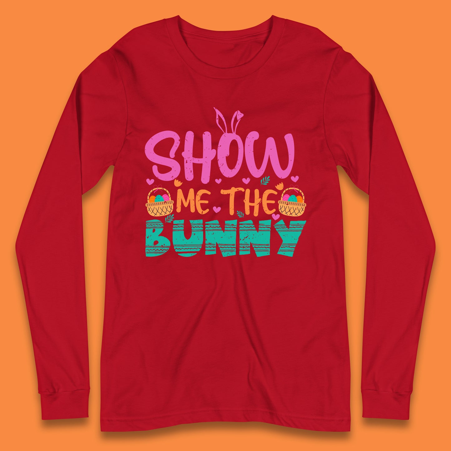 Show Me The Bunny Long Sleeve T-Shirt