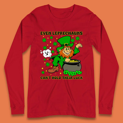 Leprechauns Can't Hold Their Luck Long Sleeve T-Shirt