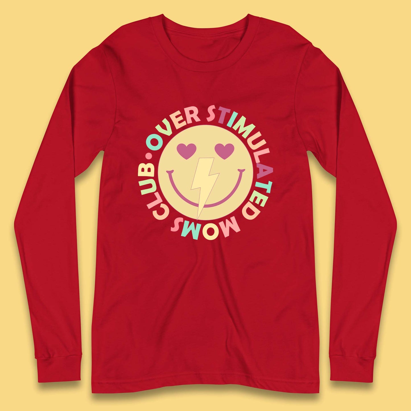 Over Stimulated Moms Club Long Sleeve T-Shirt