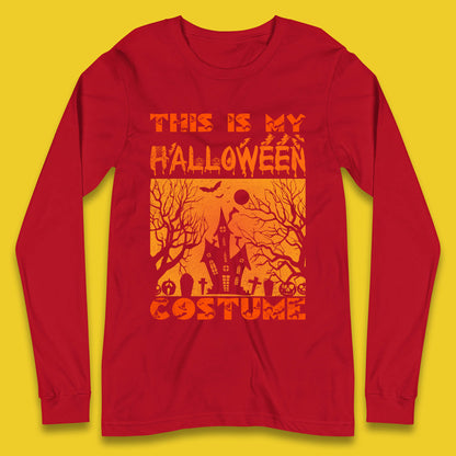 This Is My Halloween Costume Horror Scary Haunted House Spooky Season Long Sleeve T Shirt
