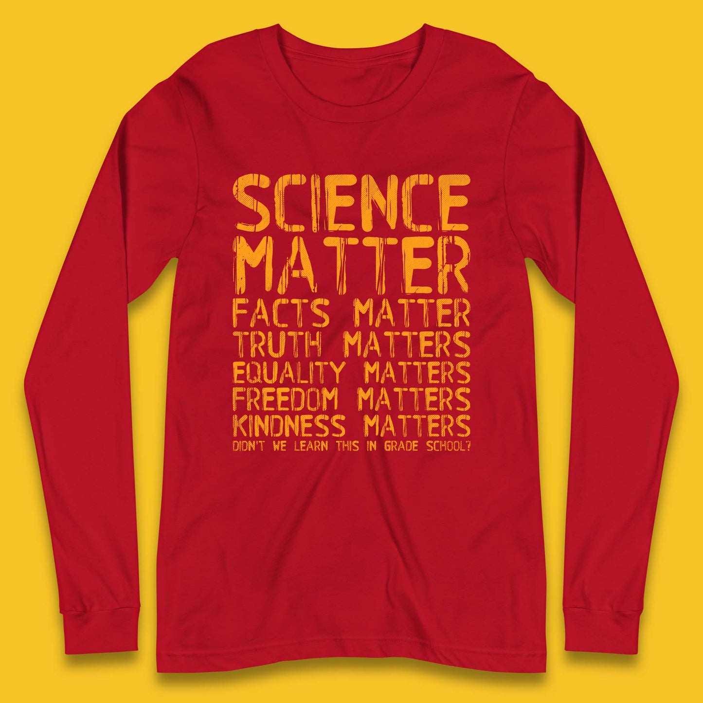 Science Matters Facts Matters Long Sleeve T-Shirt