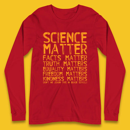 Science Matters Facts Matters Long Sleeve T-Shirt