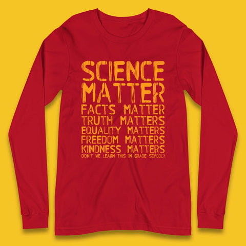 Science Matters Facts Matters Long Sleeve T-Shirt
