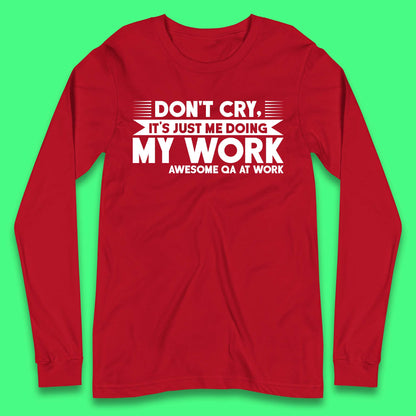 Awesome Qa At Work Long Sleeve T-Shirt