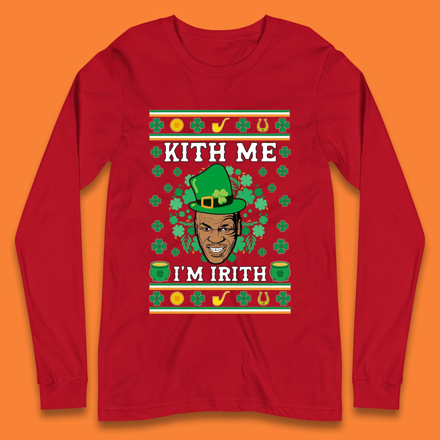 Kith Me I'm Irith Long Sleeve T-Shirt