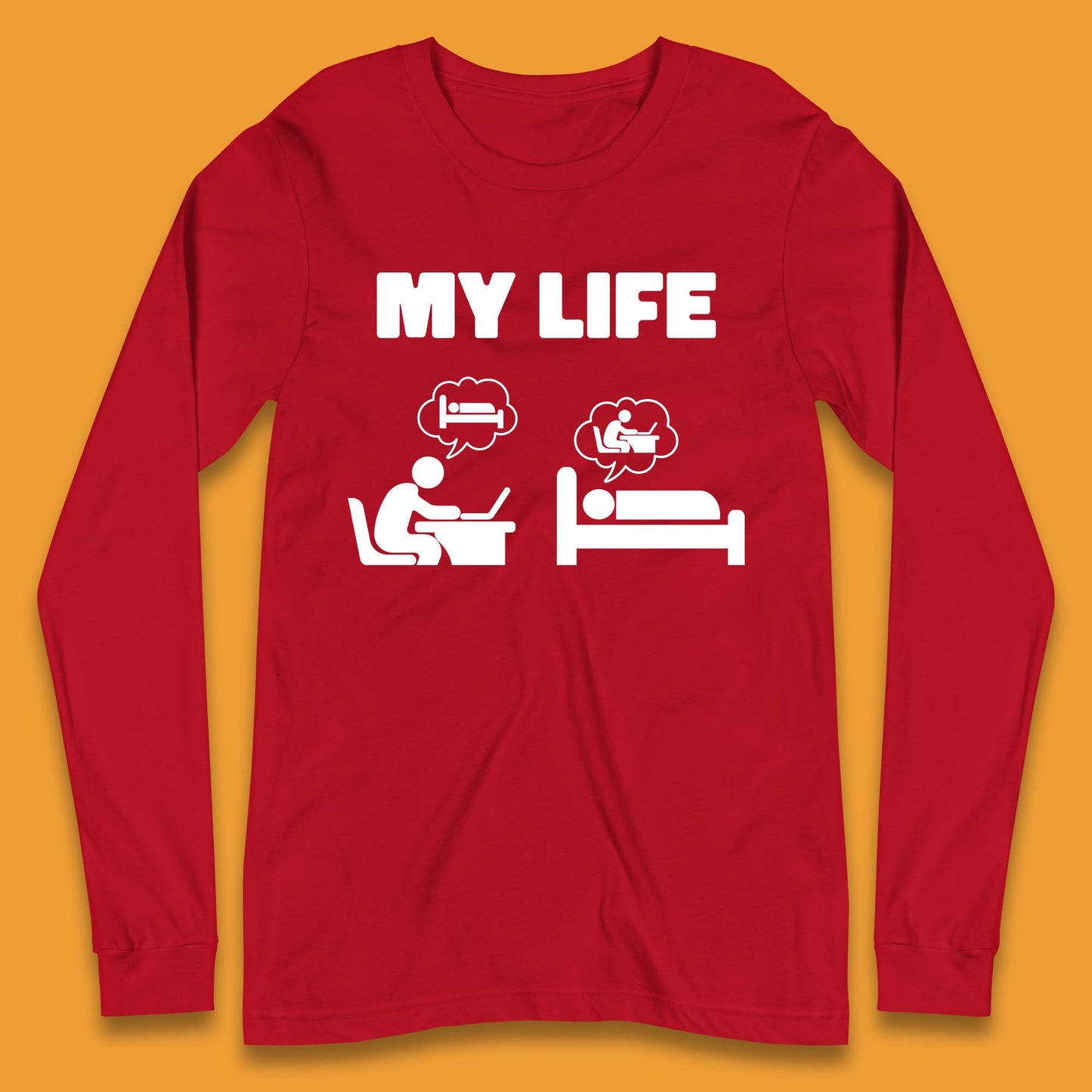 My Life Long Sleeve T-Shirt