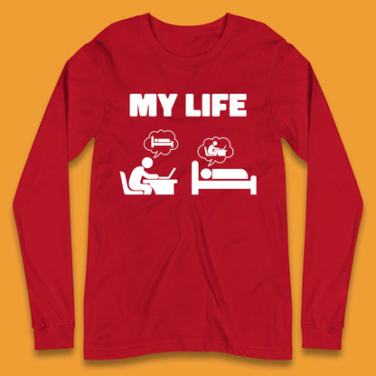 My Life Long Sleeve T-Shirt