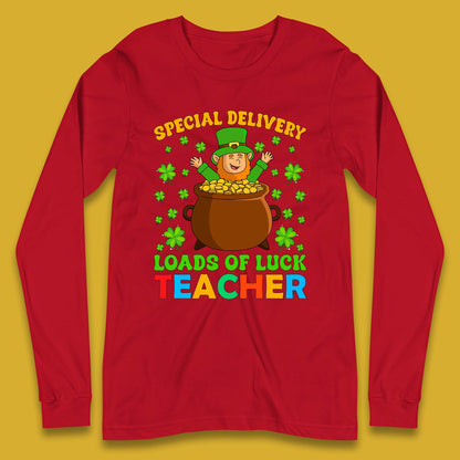 Special Delivery Loads Of Luck Teacher Long Sleeve T-Shirt