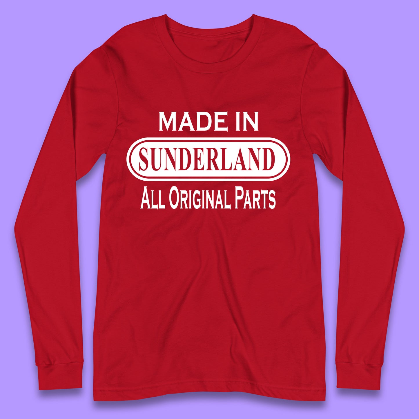 Made In Sunderland All Original Parts Vintage Retro Birthday Port City In Tyne And Wear, England Gift Long Sleeve T Shirt