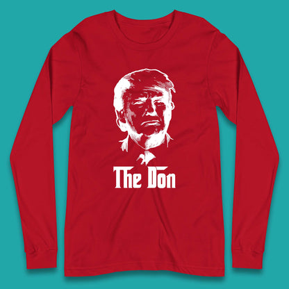 The Don Donald Trump Parody Funny Political Humor Don Trump Long Sleeve T Shirt