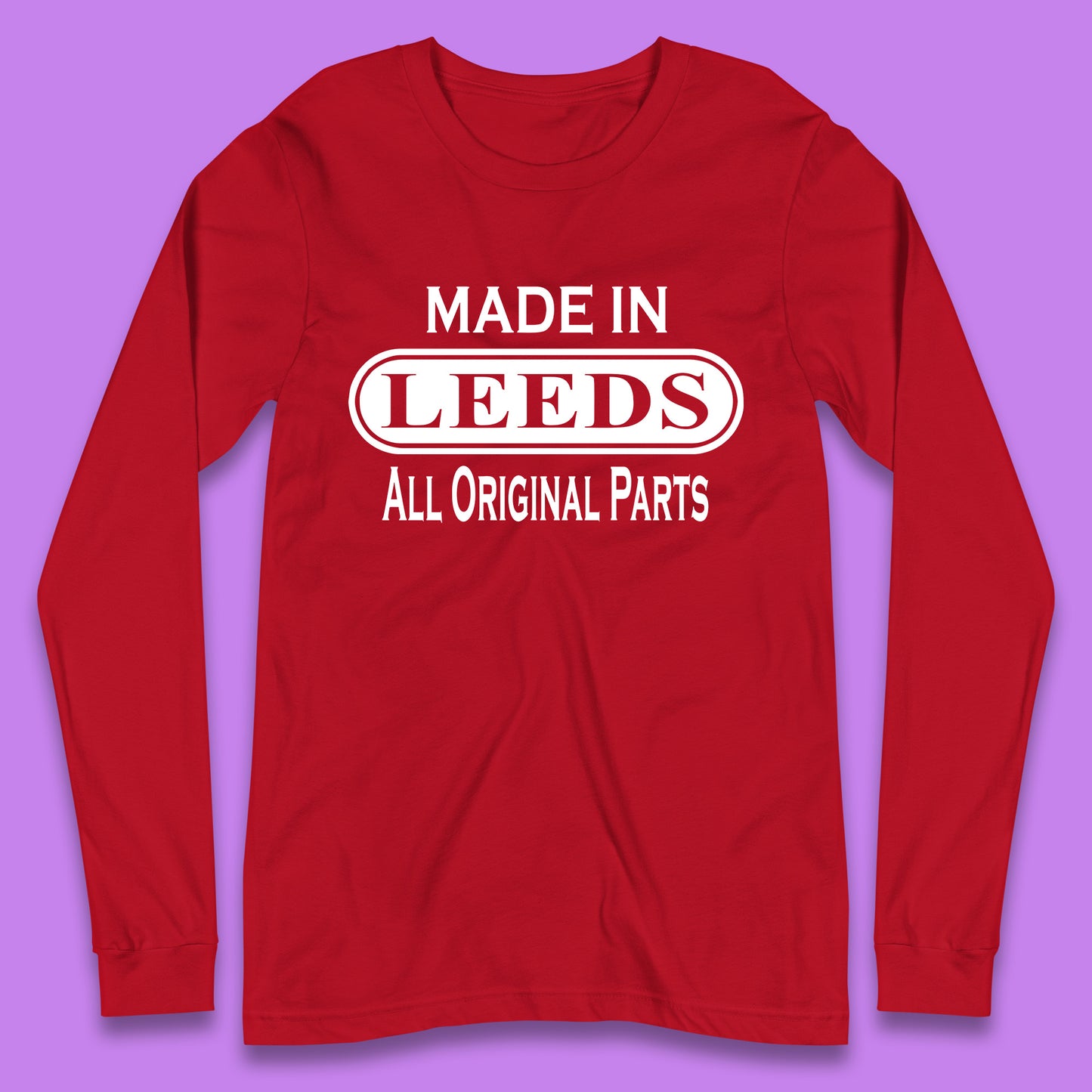Made In Leeds All Original Parts Vintage Retro Birthday City In West Yorkshire, England Gift Long Sleeve T Shirt